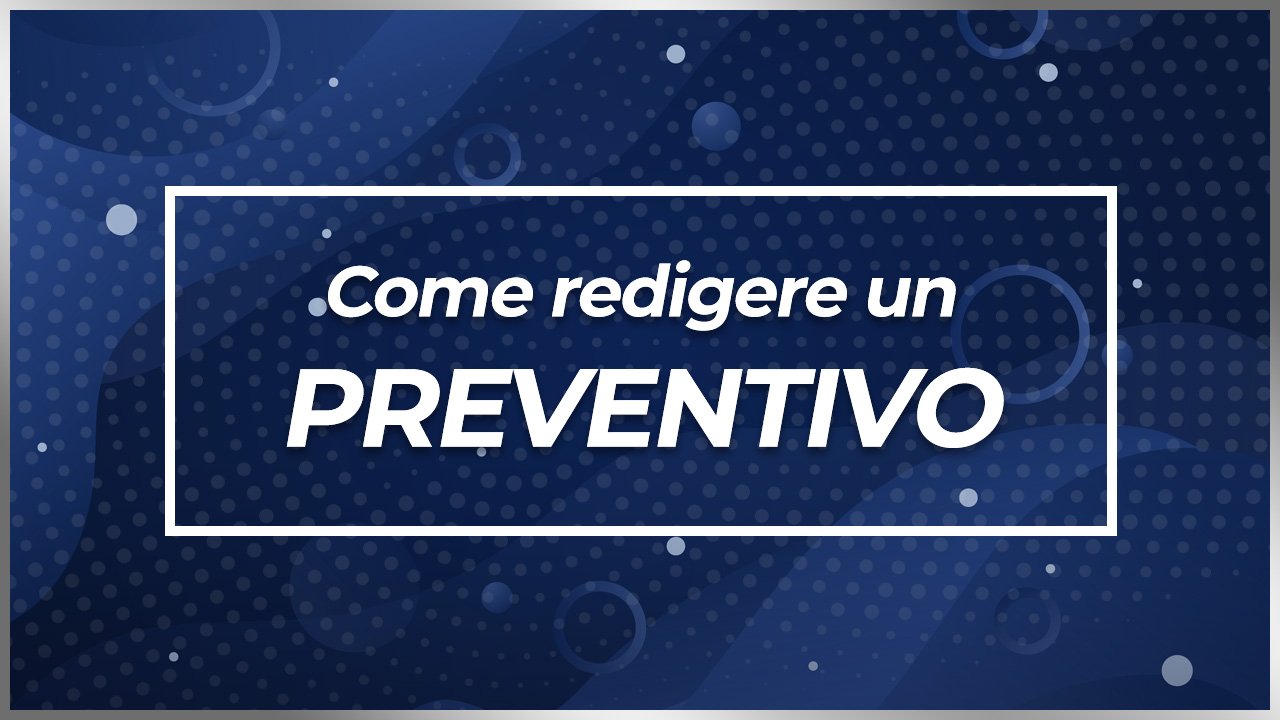 Come redigere un preventivo - Fiscando
