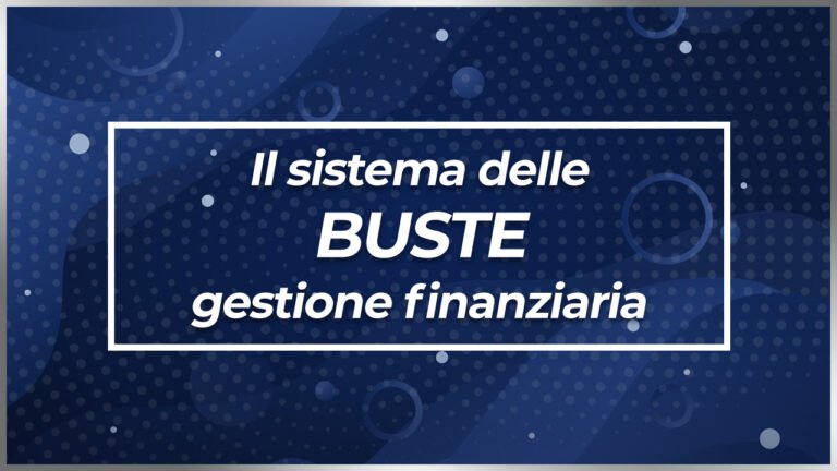 Il sistema delle buste - Gestione finanziaria